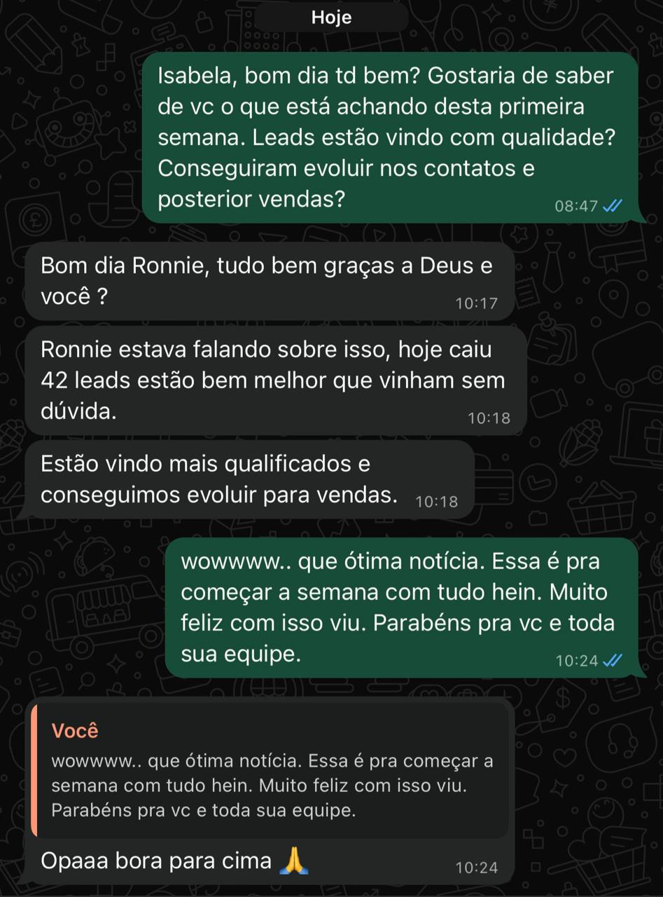 Conversa real no WhatsApp com Isabela: Hoje caiu 42 leads, estão bem melhor que vinham, sem dúvida. Estão vindo mais qualificados e conseguimos evoluir para vendas.